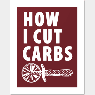 How I Cut Carbs Posters and Art